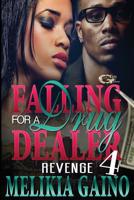 Falling For A Drug Dealer 4: Revenge 1535371110 Book Cover
