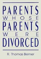 Parents Whose Parents Were Divorced (Haworth Marriage and the Family) 156024139X Book Cover