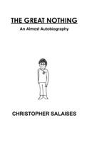 The Great Nothing: An Almost Autobiography 1105600203 Book Cover