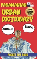 Panamanian Urban Dictionary: Panamanian Urban Dictionary (Urban Slang Dictionary) B0GL1RQV7Y Book Cover