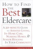 How to Find the Best Eldercare 1577491904 Book Cover
