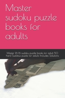 Master sudoku puzzle books for adults: Master 16-16 sudoku puzzle books for adult 50 hard Sudokus puzzle for adults Includes Solutions B08GVGC97Q Book Cover