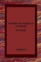 Stories by Foreign Authors: Spanish 1532943873 Book Cover