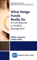 What Hedge Really Funds Do: An Introduction to Portfolio Management 1631570897 Book Cover