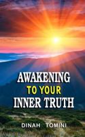 AWAKENING TO YOUR INNER TRUTH 1983160407 Book Cover