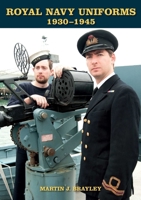 Royal Navy Uniforms 1930-1945 1847978444 Book Cover
