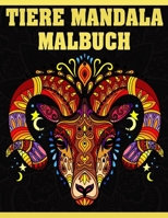 Tiere Mandala Malbuch: Malbuch mit Tiermandalas im Zentangle-Stil für Erwachsene, Jugendliche, Senioren - Eine schöne Sammlung von Tier-Mandalas zum ... entspannen - Großes Format. B095M2GKTN Book Cover