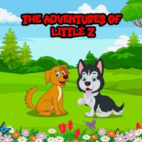 THE ADVENTURES OF LITTLE Z B0CPVWSKGF Book Cover