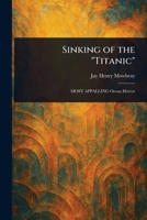 Sinking of the "Titanic" 1023573032 Book Cover