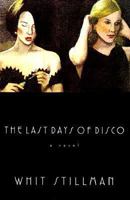 The Last Days of Disco, with Cocktails at Petrossian Afterwards 0374183392 Book Cover