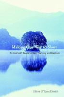 Making Our Way To Shore: A Celebration Of Hebrew Naming And Baptism 1589395492 Book Cover
