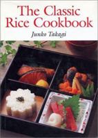 The Classic Rice Cookbook 0870409689 Book Cover