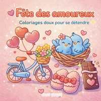 Fête des amoureux: Coloriages doux pour se détendre (French Edition) 2322617032 Book Cover