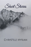Short Stories: Part I (Poems & Short Stories) 170302608X Book Cover