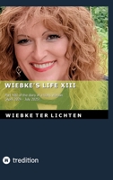 Wiebke's Life XIII: Part XIII of the diary of a trans woman (April 2024 to July 2025) 3384795342 Book Cover