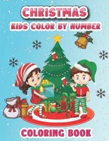 Christmas Kids Color By Number Coloring Book: New Edtion 100 Coloring Page For Kids null Book Cover
