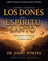 Como Operan Los Dones del Espíritu Santo: Aprendiendo a reconocer, alinearse y fluir con el Espíritu Santo (Spanish Edition) B0HHZJ73C3 Book Cover