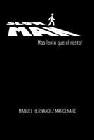 Slowman: Más lento que el resto! (Spanish Edition) B0DWDQHKNK Book Cover