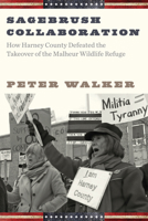 Sagebrush Collaboration: How Harney County Defeated the Takeover of the Malheur Wildlife Refuge 0870719491 Book Cover