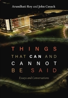 Things that Can and Cannot Be Said: Essays and Conversations 1608467171 Book Cover