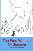 The free warmth of summer 1471014851 Book Cover