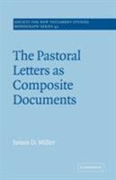 The Pastoral Letters as Composite Documents (Society for New Testament Studies Monograph Series) 0521020646 Book Cover