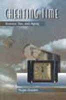 Cheating Time: Science, Sex, and Aging 0716730596 Book Cover