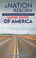 A Nation Reborn: The Restoration and Regeneration of the United States of America B0DXWZDCG2 Book Cover
