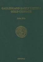 Gaulish and Early British Gold Coinage 1902040546 Book Cover