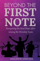 Beyond the First Note: Navigating the Next Steps After Joining the Worship Team B0CSYV1MQJ Book Cover