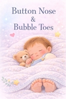 Button Nose & Bubble Toes B0GQYG8737 Book Cover