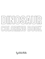 Dinosaur Coloring Book for Children - Create Your Own Doodle Cover 1222343126 Book Cover