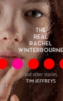 The Real Rachel Winterbourne and Other Stories 0244654875 Book Cover