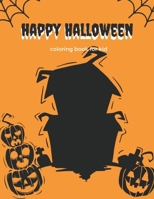 Happy Halloween: coloring book for kid (halloween62) 1693484544 Book Cover