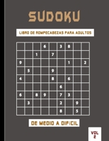 Sudoku libro de rompecabezas para adultos de medio a difícil vol 2: Sudoku muy difícil de resolver, ideal para la salud mental. Primera edición B08TYXNPGW Book Cover