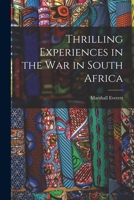 Thrilling Experiences in the War in South Africa [microform] 1015329314 Book Cover