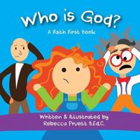 Who Is God?: The Characteristics of God 1541098706 Book Cover