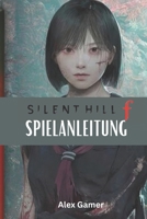 SILENT HILL F SPIELANLEITUNG (German Edition) B0FRZCX3KQ Book Cover