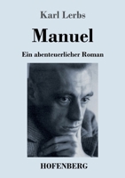 Manuel: Ein abenteuerlicher Roman 3743738392 Book Cover