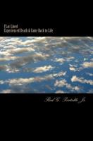 Flat-Lined: Experienced Death & Came Back to Life 1479225762 Book Cover