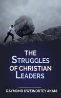 The Struggles of Christian Leaders 1546771875 Book Cover