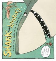 Shark and Lobster's Amazing Undersea Adventure 0763629103 Book Cover