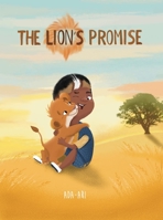 The Lion's Promise: A Zulu Story B0BMWC2HVD Book Cover