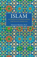 Islam: An Essential Understanding for Fellow Americans 0615772471 Book Cover