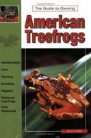 The Guide to Owning American Treefrogs 0793820715 Book Cover