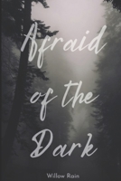 Afraid of the Dark B0DTTL7G2H Book Cover