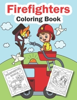 Firefighters Coloring Book: for Kids B08YNKTV7G Book Cover