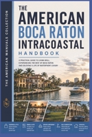 BOCA RATON INTRACOASTAL HANDBOOK: An Insider's Guide to Waterfront Living, Refined Taste & the Art of the Good Life (LUXURY & LIFESTYLE COLLECTION) B0H2QZSVP6 Book Cover
