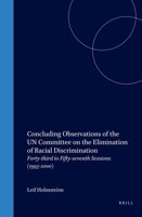 Concluding Observations of the UN Committee on the Elimination of Racial Discrimination:Forty-Third to Fifty-Seventh Sessions (1993-2000) (Raoul Wallenberg ... Institute Series of Intergovernmental Hu 9041117644 Book Cover