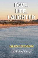 Love, Life, Laughter 1532966555 Book Cover